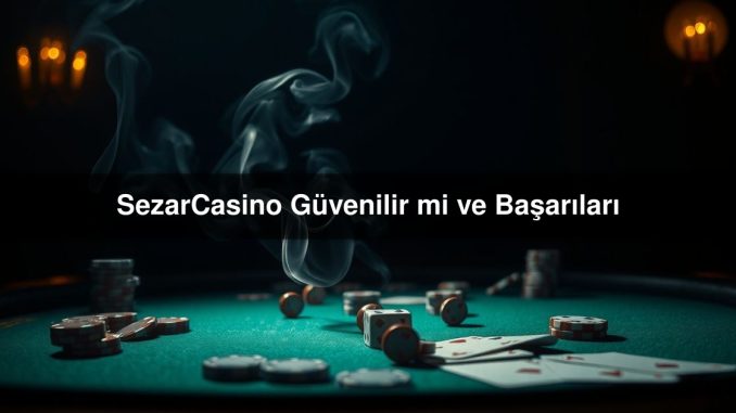 SezarCasino Güvenilir